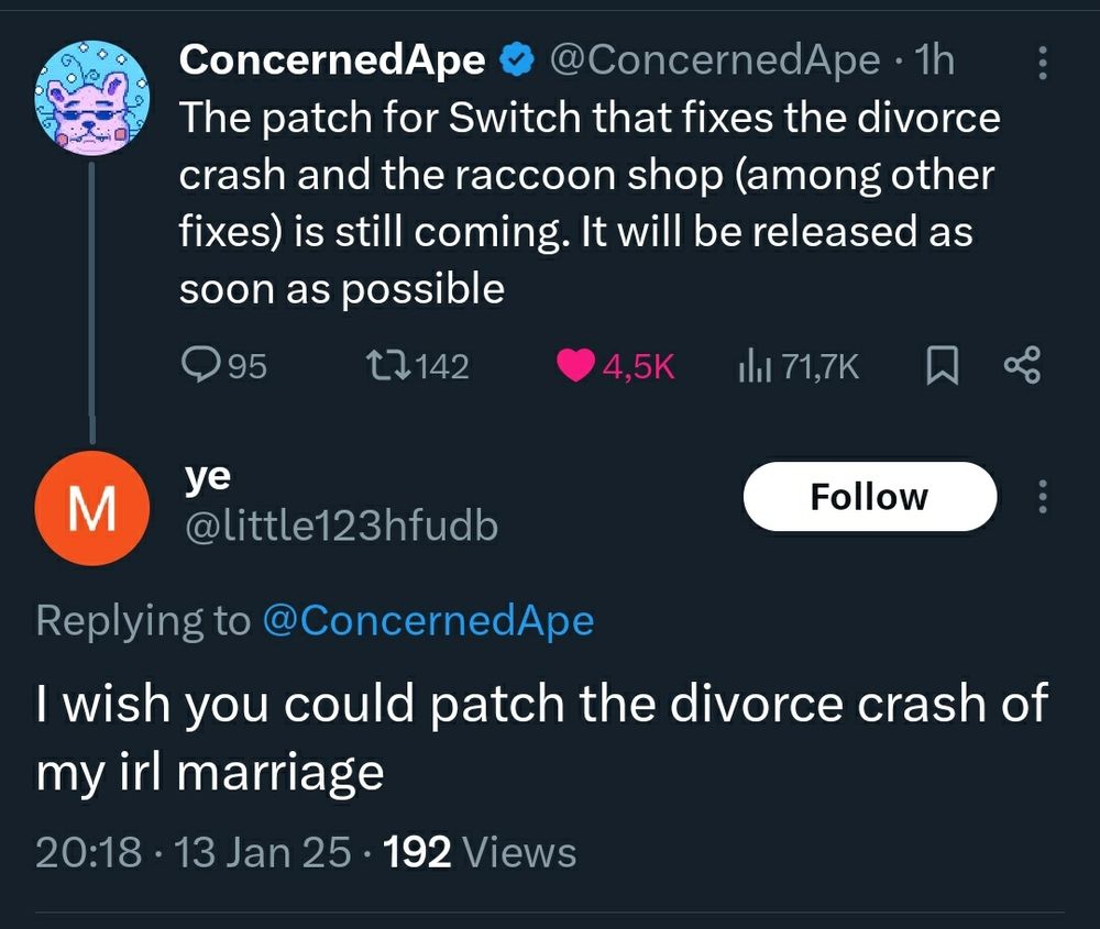 ConcernedApe the creator of stardew valley tweeting he fixed the divorce crash in the game. Another user replied they wish ConcernedApe could patch the divorce crash of their irl marriage.