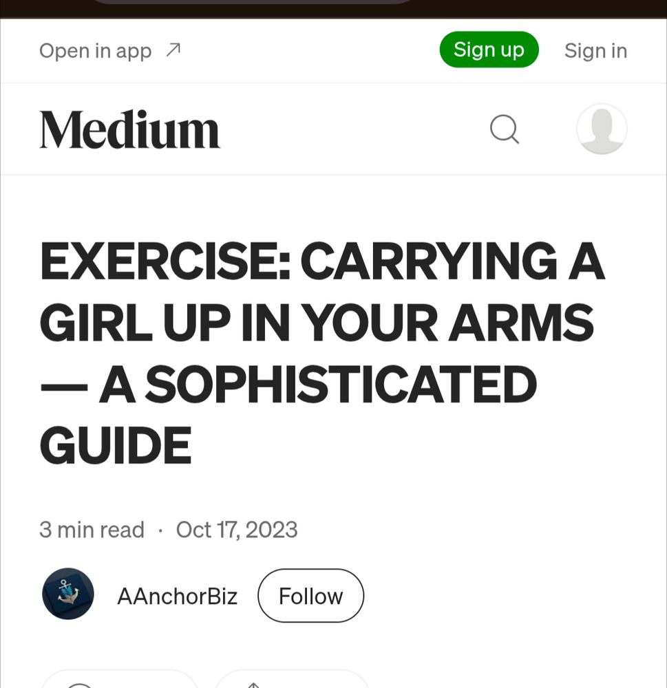 medium article titled: EXERCISE: CARRYING A GIRL UP IN YOUR ARMS — A SOPHISTICATED GUIDE