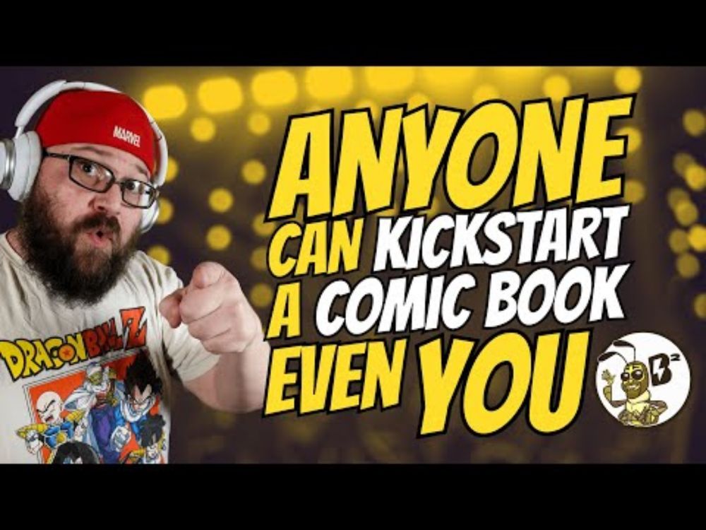 ANYONE Can Launch a Comic on Kickstarter – Yes, YOU! | Blake’s Buzz Ep. 4