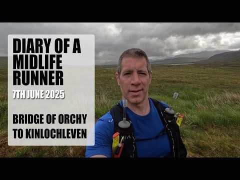 Running Diary 7th June | Bridge of Orchy to Kinlochleven | 34km & 963m Ascent