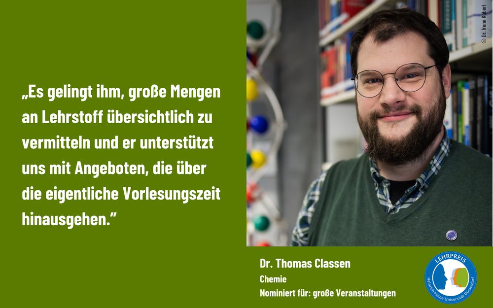Studierende schrieben über Dr. Thomas Classen: „Es gelingt ihm, große Mengen an Lehrstoff übersichtlich zu vermitteln und er unterstützt uns mit Angeboten, die über die eigentliche Vorlesungszeit hinausgehen.“