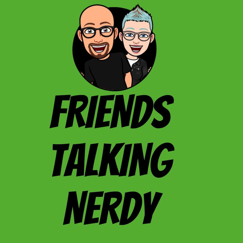Friends Talking Nerdy Podcast