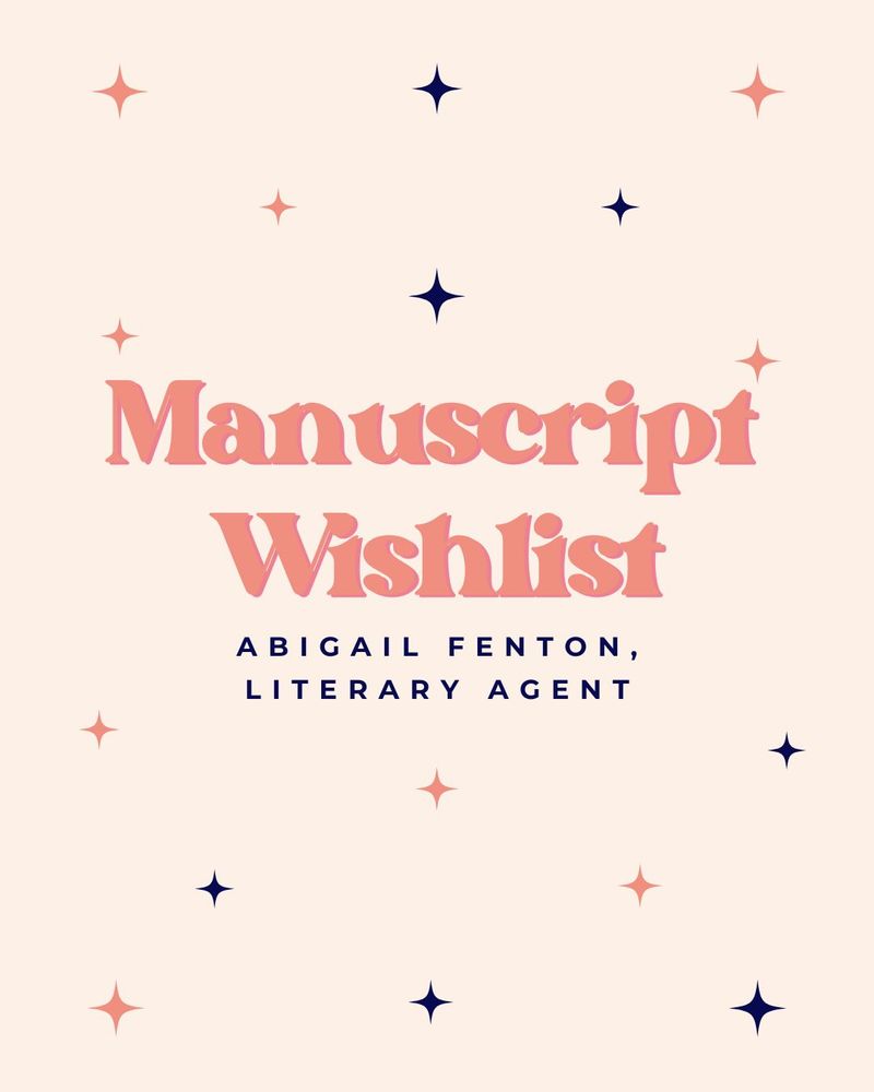 Literary Agent Abigail Fenton's manuscript wishlist