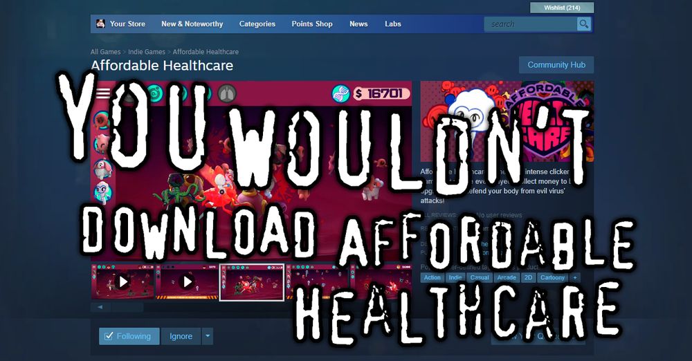 screenshot of (my game) Affordable Healthcare's steam page with text "You wouldn't download Affordable Healthcare" over it, referencing the 90's anti piracy advert