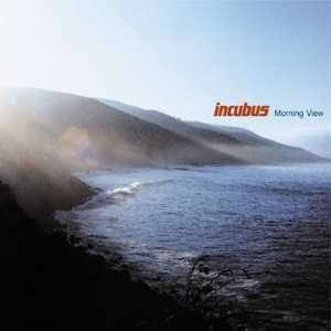 Incubus- Morning View 