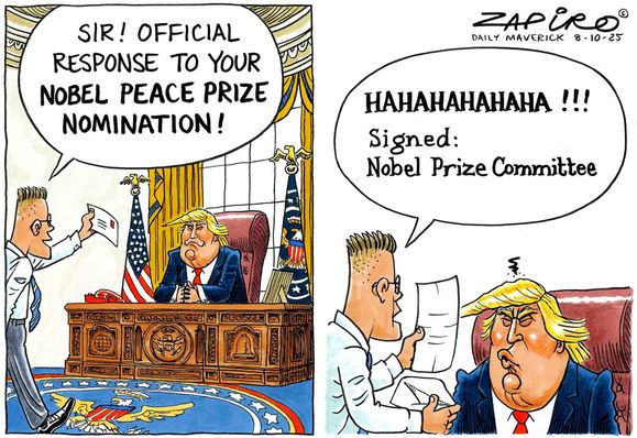 Een medewerker van Trump komt in het Witte Huis de post brengen.

Sir! Official response to your Nobel Peace Prize nomination! 

Trump kijkt zelfvoldaan. 

De medewerker leest de brief voor:

HAHAHAHAHAHAHAHAHAHA!!! 

Signed:
Nobel Prize Committee

Trump kijkt geërgerd. 