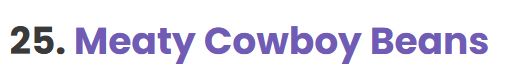 Screenshot of Purple header text stating: 25. Meaty Cowboy Beans