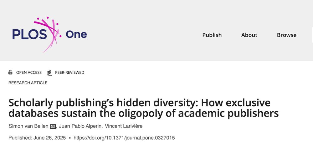 A header from the PLOS ONE journal displaying the title of the article: Scholarly publishing’s hidden diversity: How exclusive databases sustain the oligopoly of academic publishers by the authors Simon van Bellen, Juan Pablo Alperin, and Vincent Larivière.
