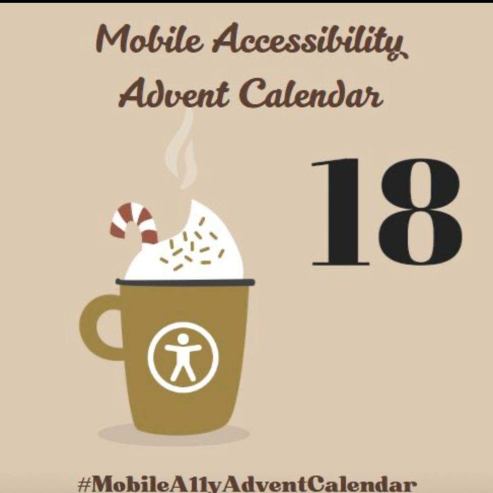 Mobile a11y advent calendar day 18