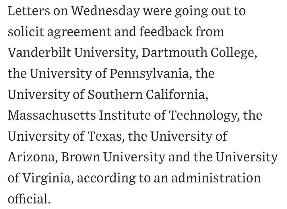 Screenshot of article that reads: Letters on Wednesday were going out to solicit agreement and feedback from Vanderbilt University, Dartmouth College, the University of Pennsylvania, the University of Southern California, Massachusetts Institute of Technology, the University of Texas, the University of Arizona, Brown University and the University of Virginia, according to an administration official.