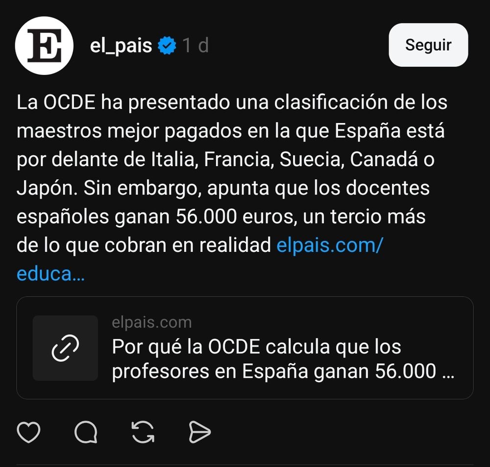 Captura de publicación en la cuenta de Threads de El País: "La OCDE ha presentado una clasificación de los maestros mejor pagados en la que España está por delante de Italia, Francia, Suecia, Canadá o Japón. Sin embargo, apunta que los docentes españoles ganan 56.000 euros, un tercio más de lo que cobran en realidad"