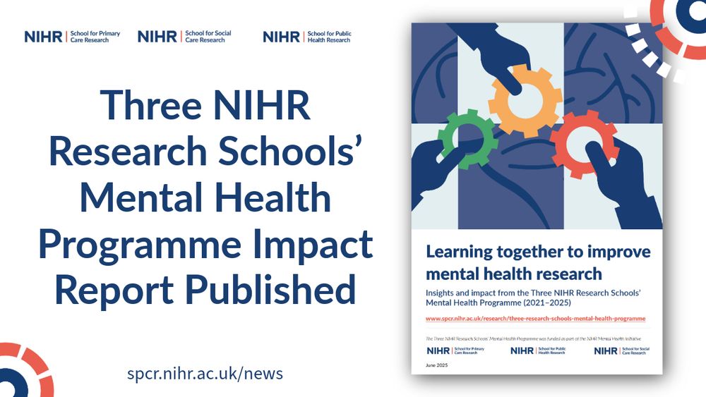The Three NIHR Research Schools’ Mental Health Programme has published its Impact Report 2021–2025, highlighting three years of collaborative research achievements supported by the NIHR School for Primary Care Research (SPCR): https://bit.ly/4lsHnlJ

@ashmore1973.bsky.social @georginaspcr.bsky.social 