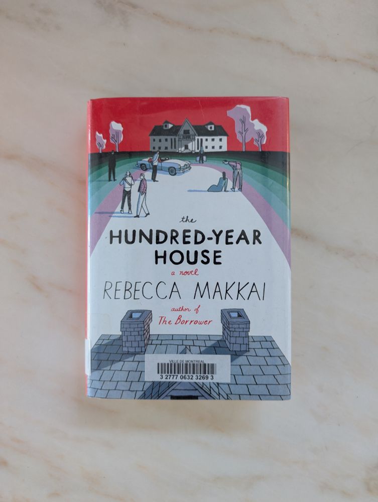 The Hundred Year House by Rebecca Makkai