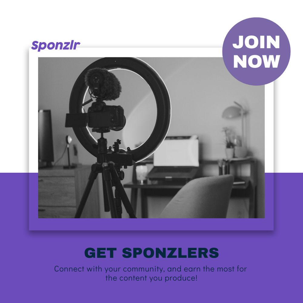 A photo of a poster for Sponzlr asking you to join now and earn from your community from what you produce.