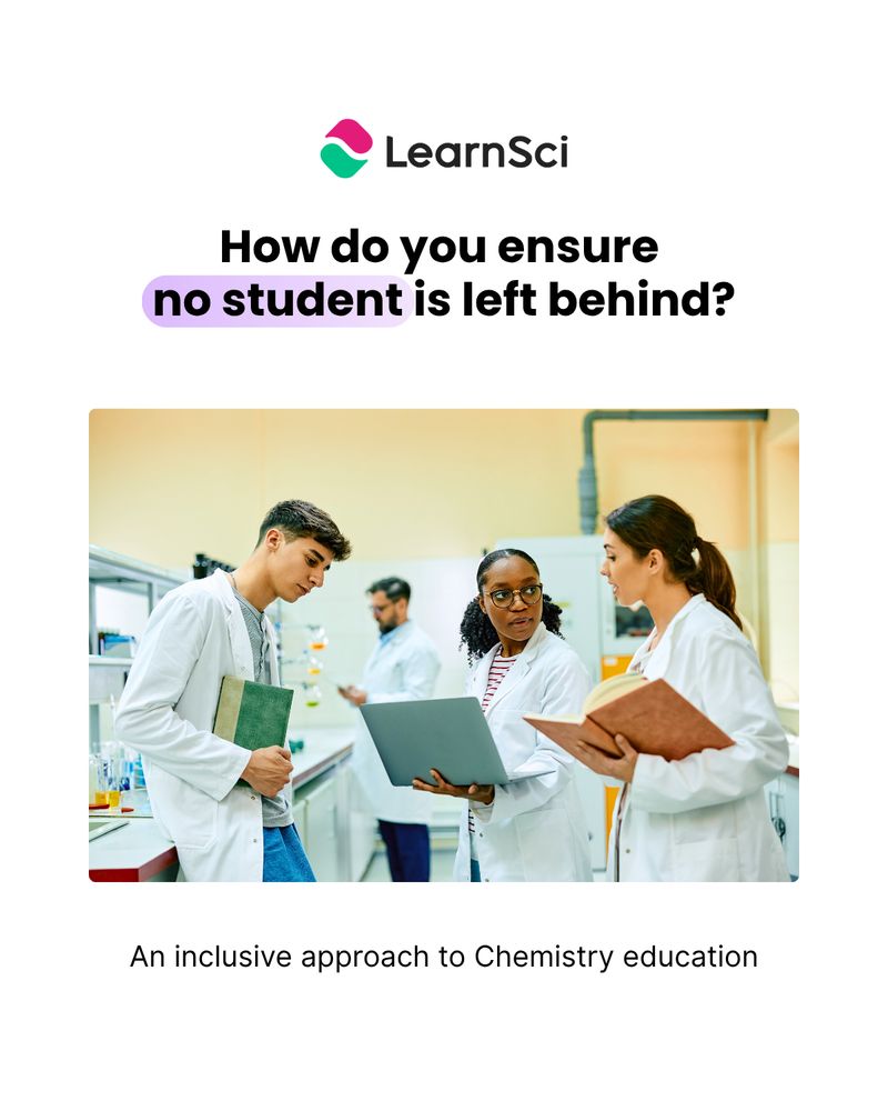 How do you ensure no student is left behind? An inclusive approach to Chemistry education.