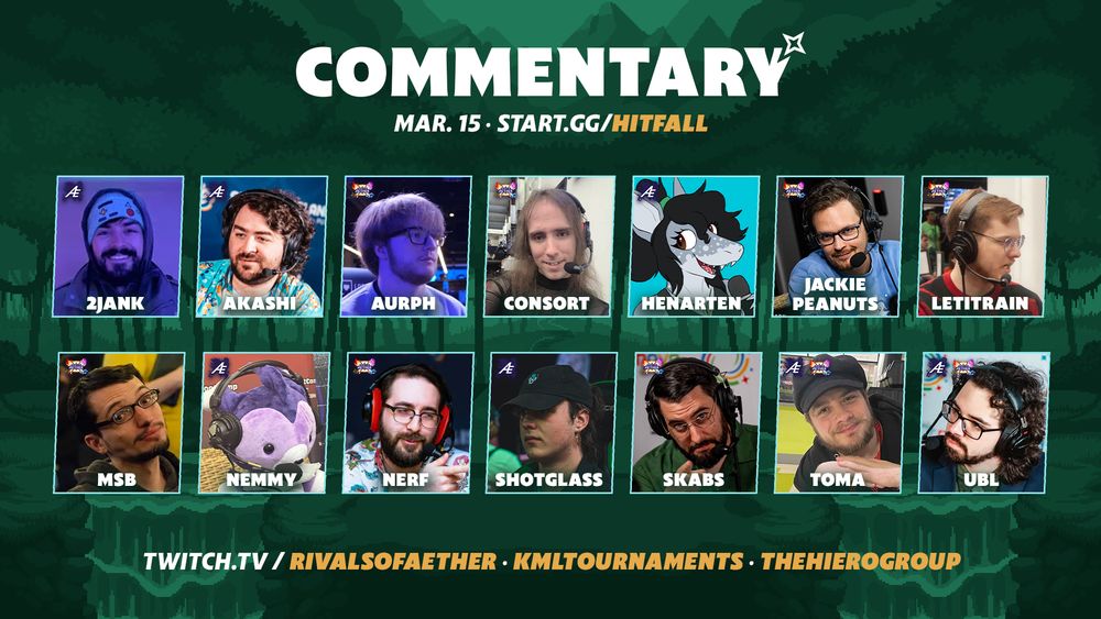 A graphic depicting the commentators that will be on air at Hitfall 3.5. Each commentator is displayed with a photo of themselves and their tag under the photo:
2Jank
Akashi
aurph
Consort
Henarten
Jackie Peanuts
LititRain
MSB
Nemmy
Nerf
Shotglass
Skabs
Toma
UBL