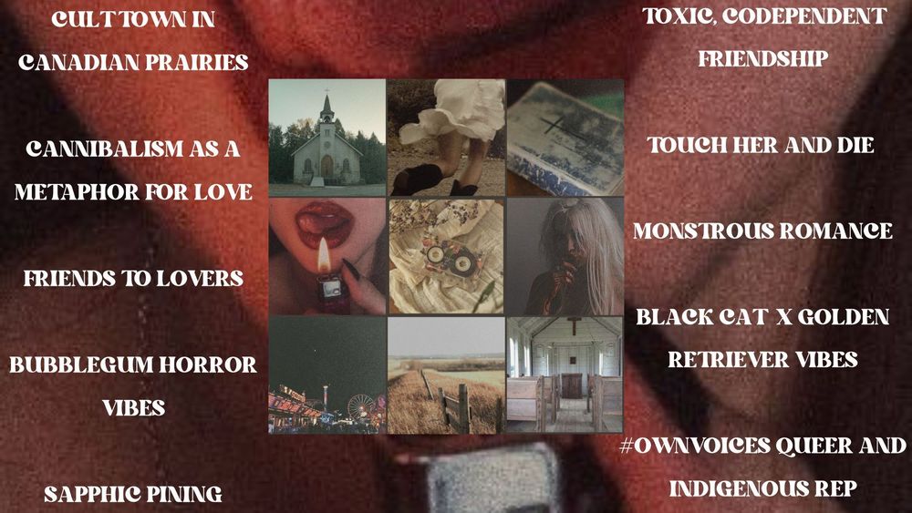 Cult town in Canadian Prairies, cannibalism as a metaphor for love, friends to lovers bubblegum horror vibes, sapphic pining, toxic codependent friendship, touch her and die, monstrous romance, black cat x golden retriever vibes, #ownvoices queer and Indigenous rep