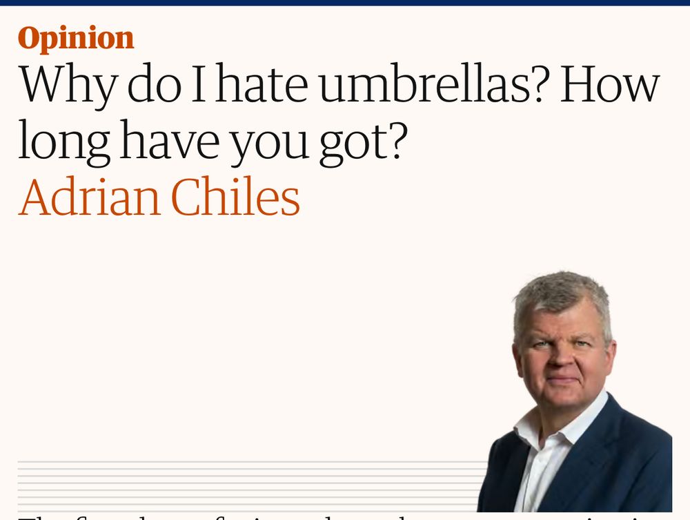 Why do I hate umbrellas? How long have you got?