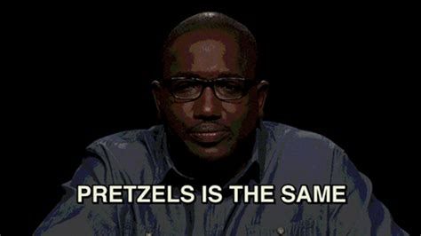 Hannibal Buress saying Pretzels is the same