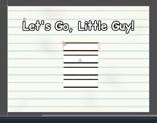 A main Menu screen, with the title "Let's Go, Little Guy!". There are four buttons, and the background is a worn out lined paper.