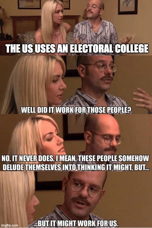 'But it might work for us' meme suggesting that the pop polls institute an electoral college