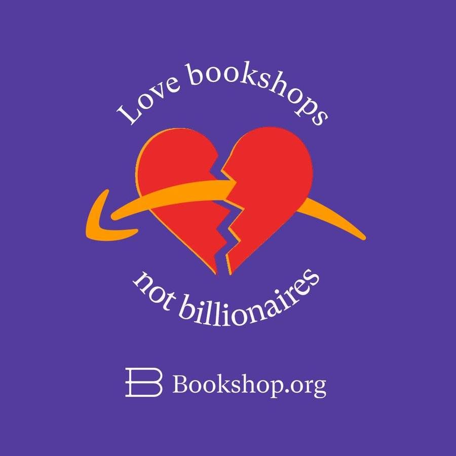 picture saying love bookshops not billionaires bookshop.org