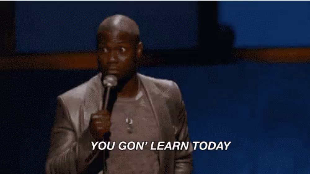 You Gon Learn Today Kevin Hart GIF