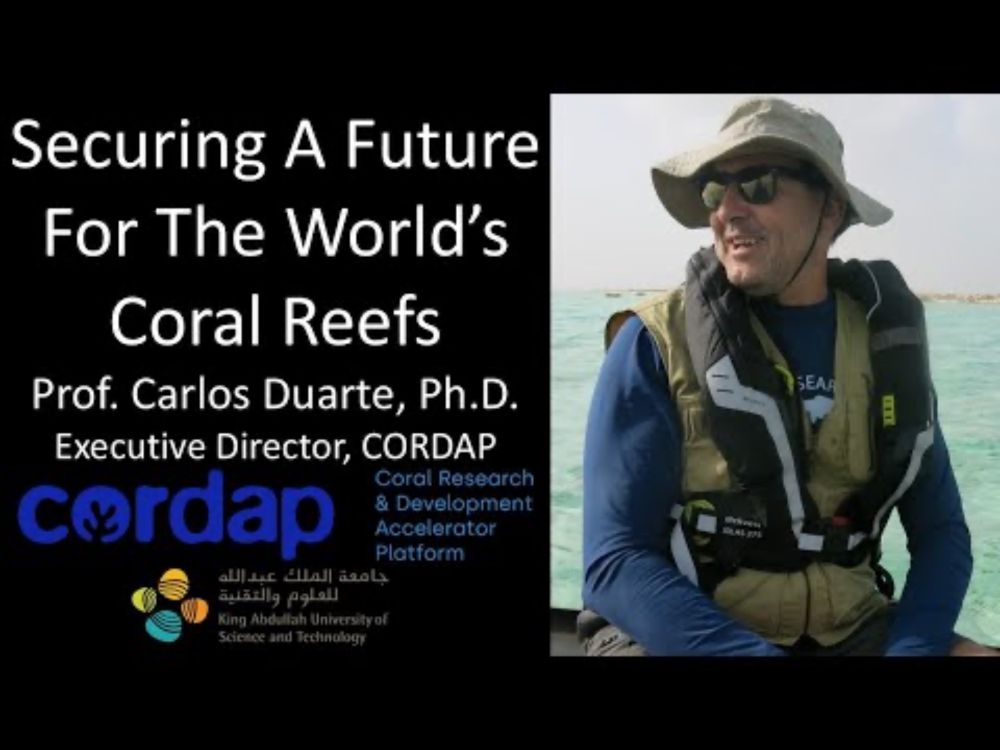 Prof. Carlos Duarte, Ph.D. - Executive Director, Coral Research & Development Accelerator Platform