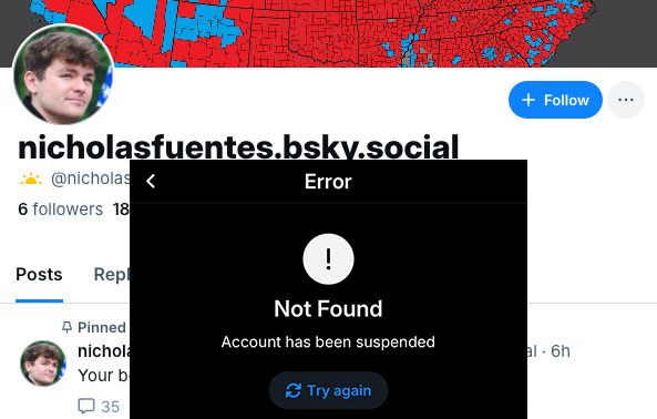 Shows account for @nicholasfuentes.bsky.social with a prompt superimposed on it that reads "Error, Not Found, Account has been suspended. Try again