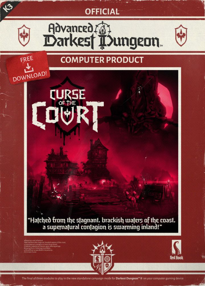 A poster designed in the style of a a classic D&D module. The poster says 'Official Advanced Darkest Dungeon Computer Product' There is a red sticker on the poster that is peeling off. It reads 'Free Download'. In the center of the poster is an image with a burning inn and a stagecoach approaching it. A vision of a horrifying human/bug hybrid appears in the sky above, blocking out the moon. The image reads "Curse of the Court - Hatched from the stagnant, brackish waters of the coast, a supernatural contagion is swarming inland!"