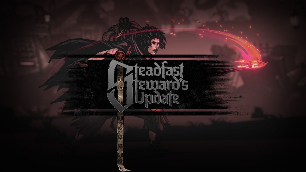 The Runaway, a hero from Darkest Dungeon II, stands behind a block of text. She is swinging a red hot poker. The text block says 'Steadfast Steward's Update'