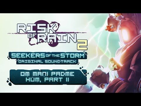 Chris Christodoulou - Oṃ Maṇi Padme Hūṃ, part II | Risk of Rain 2: Seekers of the Storm OST (2024)