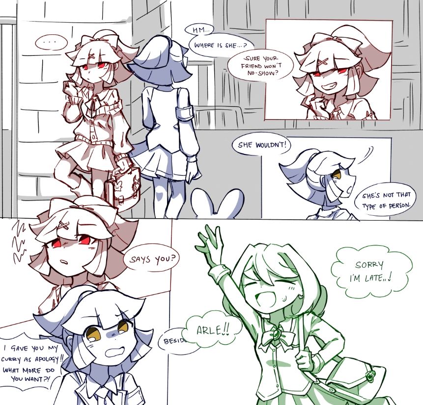 A five-panel comic. Panel 1: Doppelganger Arle is leaning against a brick pillar while Arle stands facing the opposite way next to her. Dialogue(from Arle) reads: "Hm... where is she?" Panel 2-3: Doppelganger Arle looks up from examining her nails. Dialogue reads: "Sure your friend won't no-show?" Arle twists her head around, looking affronted. Dialogue reads: "She wouldn't! She's not that type of person." Panel 4: The panel is split in two, with Doppel on top and Arle on bottom. Doppel turns up her nose. Dialogue reads: "Says you?" Arle glares back. Dialogue reads: "I gave you my curry as apology!! What more do you want?! Besid-" The rest of her sentence is cut off by Panel 5: Ally runs to the two. She has one hand raised above her head and one on her shoulder bag. Dialogue reads: "Arle!! Sorry I'm late..!" 