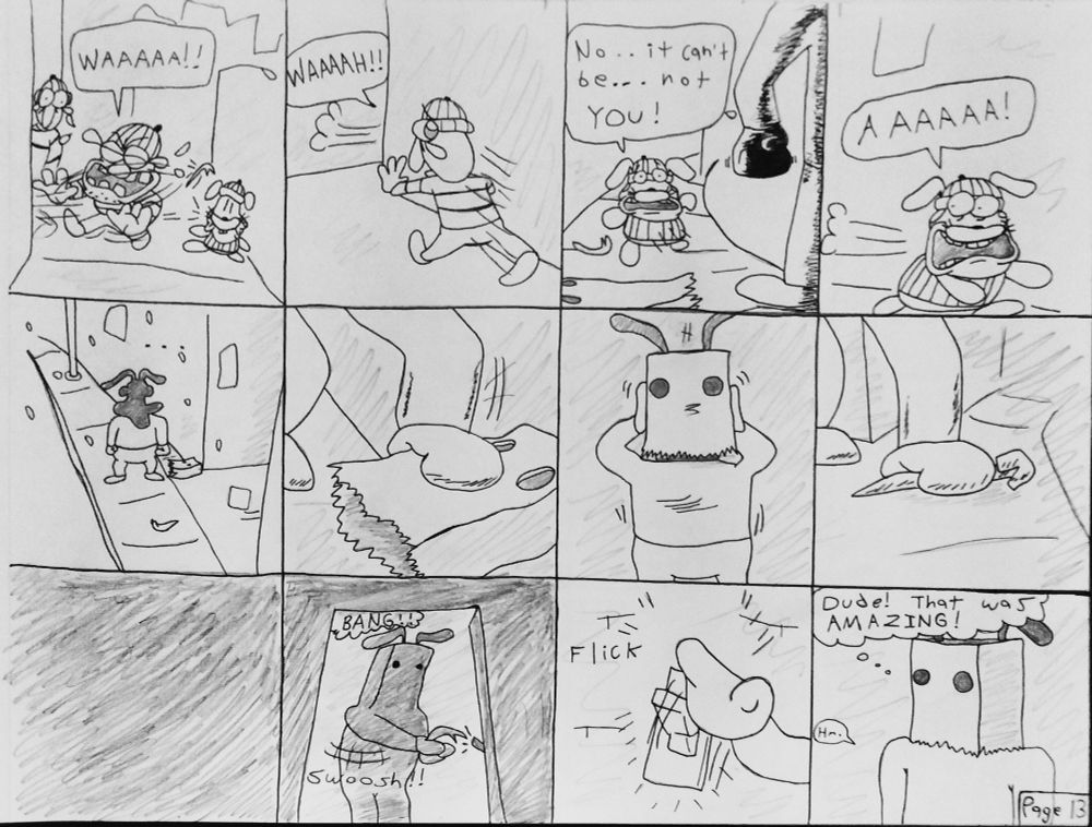 -WAAAAA!!

-WAAAAH!!

-No.. it can't be... not YOU!

-AAAAAA!

-BANG!!
-Swoosh!!

-Flick

-Dude! That was AMAZING!
-Hm.

-Page 13-