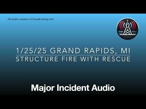 Intense radio traffic during a Grand Rapids Structure Fire with rescue