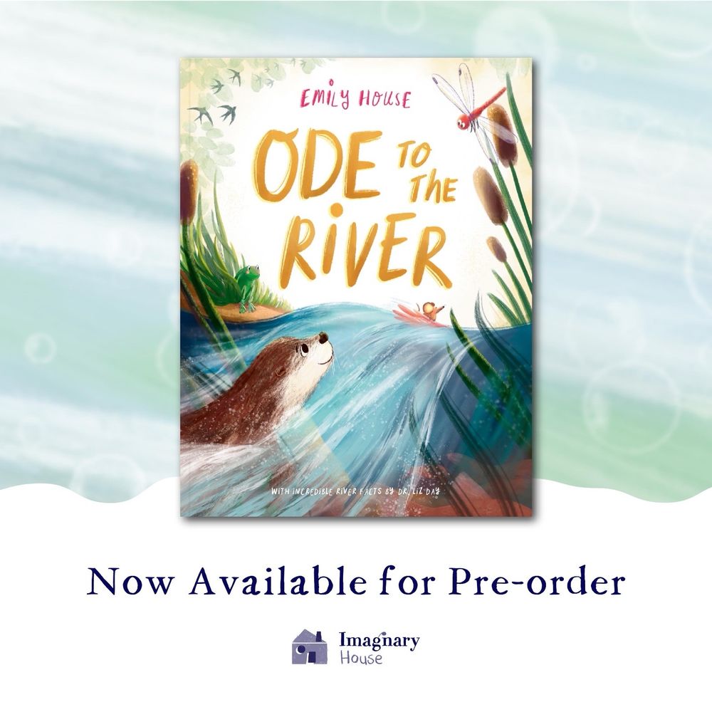 Front cover of the picture book Ode to the River by Emily House