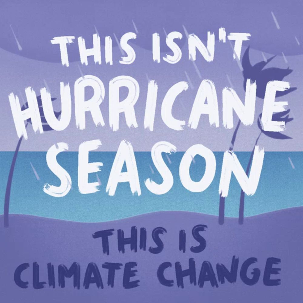 a poster that says " this isn 't hurricane season this is climate change "