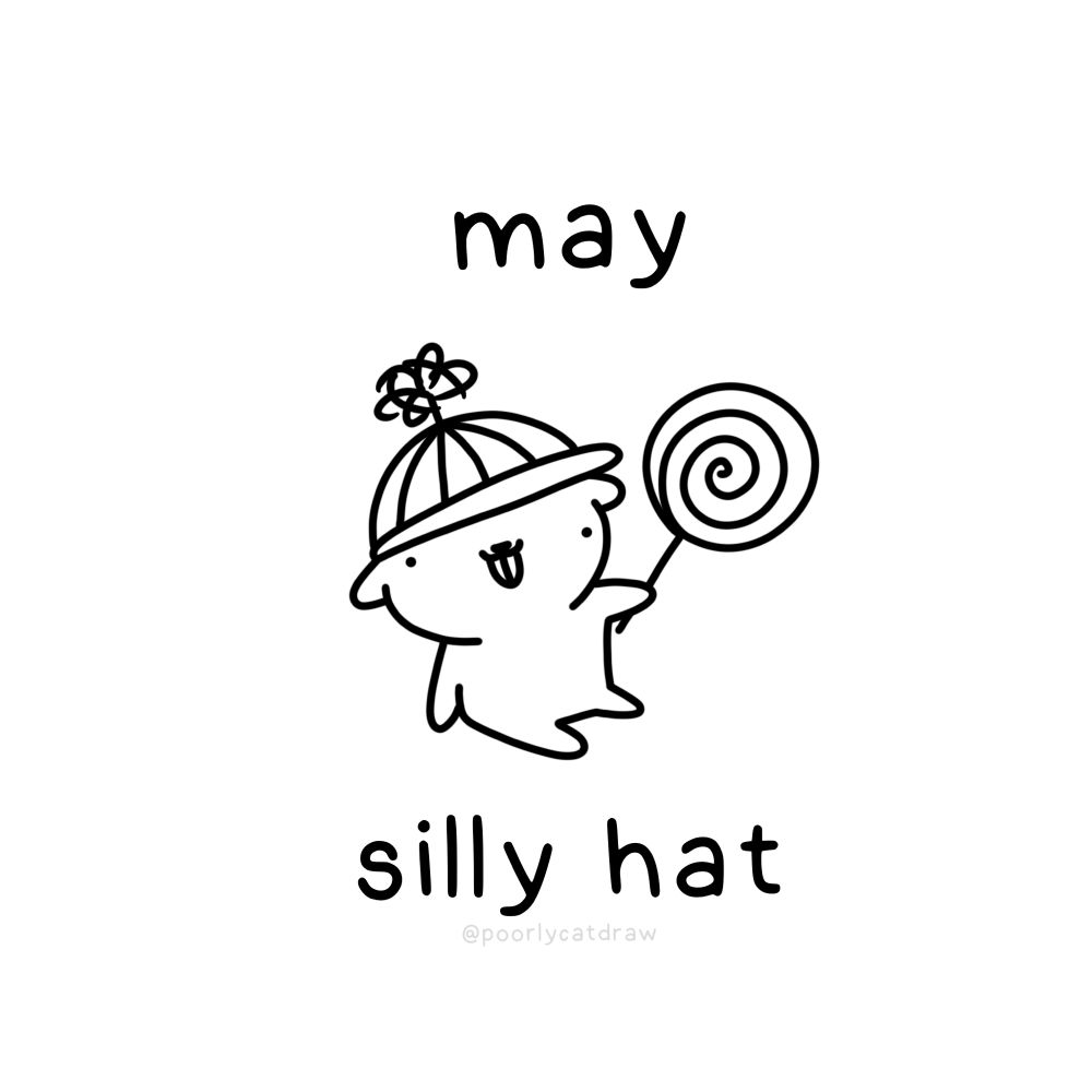 may: silly hat
