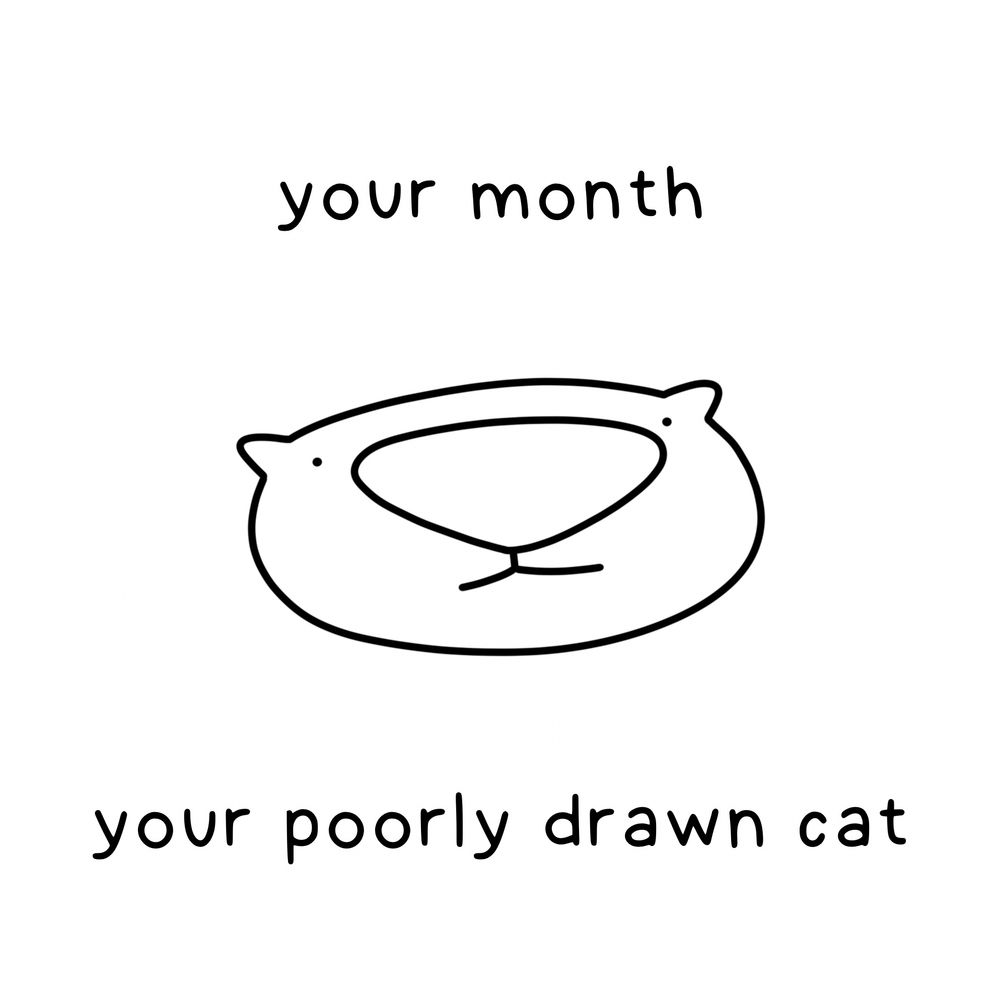 a doodle of a cat with a big nose, it says: “your month, your poorly drawn cat”