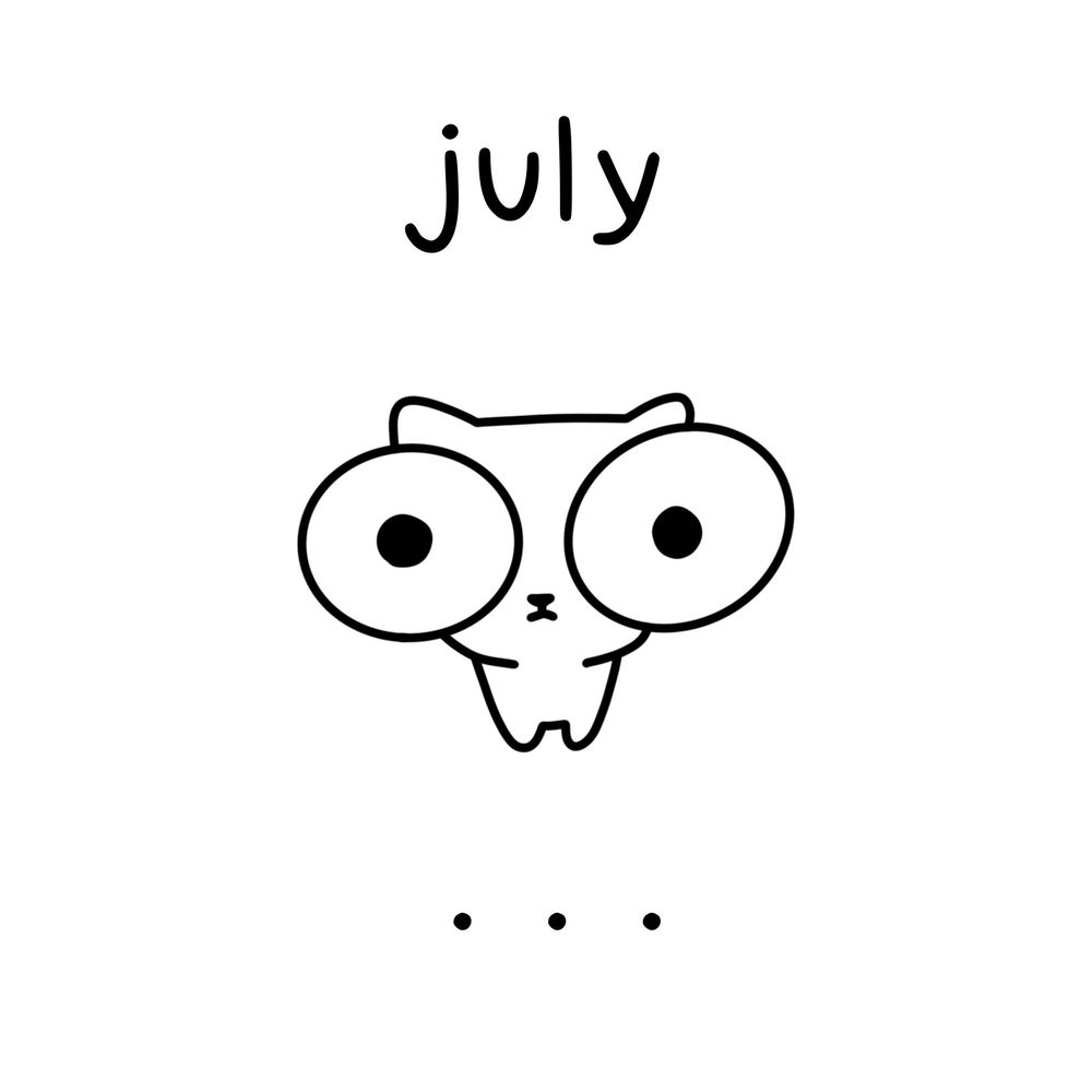 july, … (it’s a cat staring at your soul)