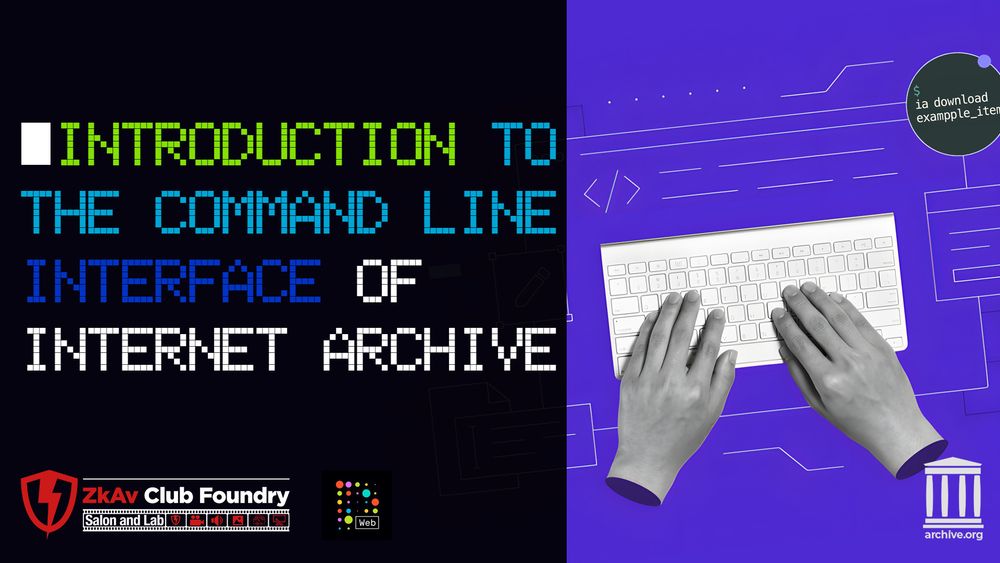 Graphic with the title: ”Introduction to the Command Line Interface of Internet Archive”