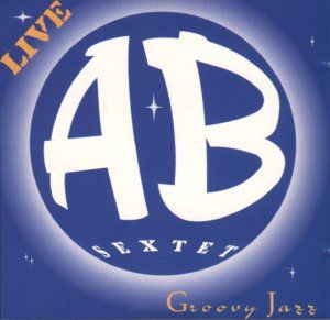 AB Sextet - Live - Groovy Jazz - 1997