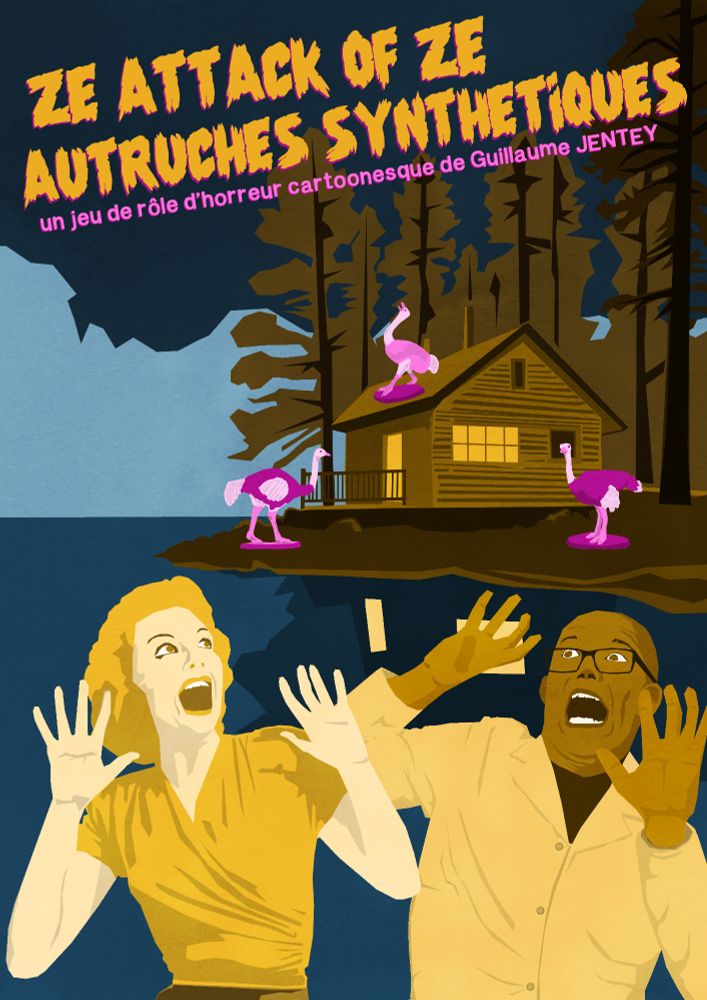 the cover of my next ttrpg : ze attack of the autruches synthetiques.
In the foreground: a man and a woman, in shades of orange, scream in fear.
Behind them, a cabin deep in the woods next to a lake is surrounded by pink ostriches.