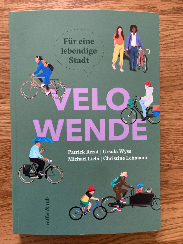 Buchcover: Für eine lebendige Stadt
VELOWENDE 
Patrick Rérat | Ursula Wyss
Michael Liebi | Christine Lehmann