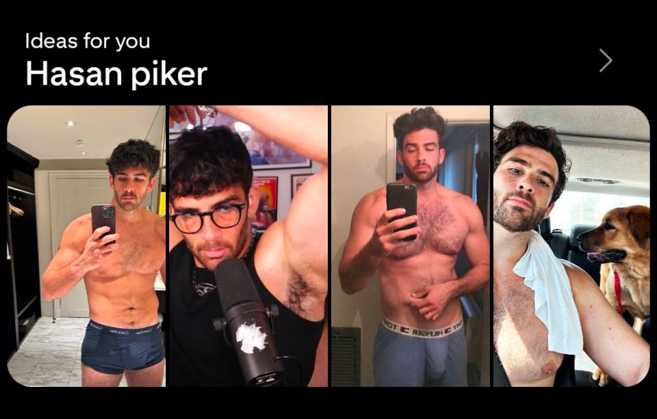 Ideas for you Hasan Piker followed by four thirst traps, including clear VPL, armpits, and shirtless selfies
