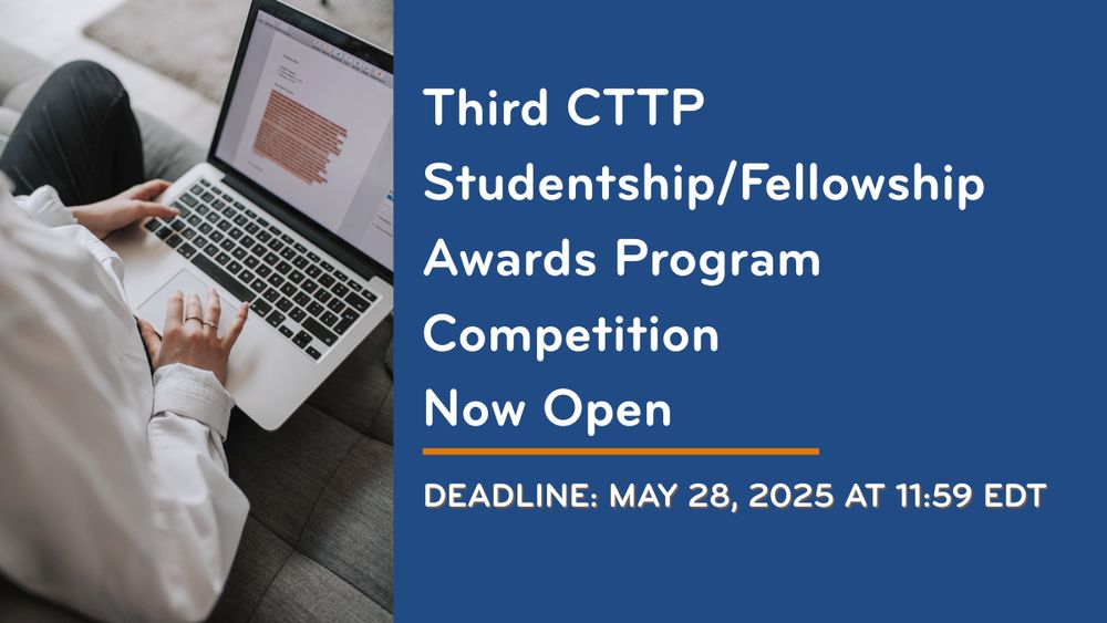 Promotional post to announce the that Awards Program Competition for MAs, PhDs, and Postdocs doing clinical research in Canada is now open. On the left side, there is a decorative photograph of someone sitting on a couch and typing in a Word document. On the right side, the following text reads, in white on a dark blue background: Third CTTP Studentship/Fellowship Awards Program Competition Now Open. Deadline: May 28, 2025, 11:59pm EDT. 