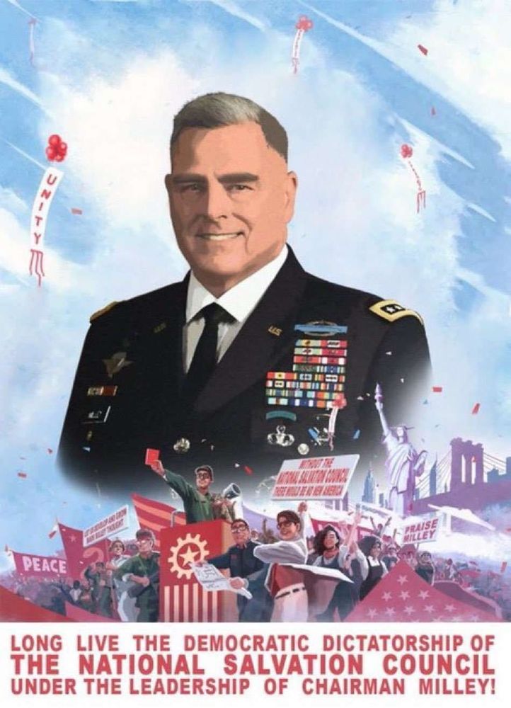 Patriotic poster depicting Chairman General Milley amid celebrations following the announcement of the Democratic Dictatorship of the National Salvation Council.
