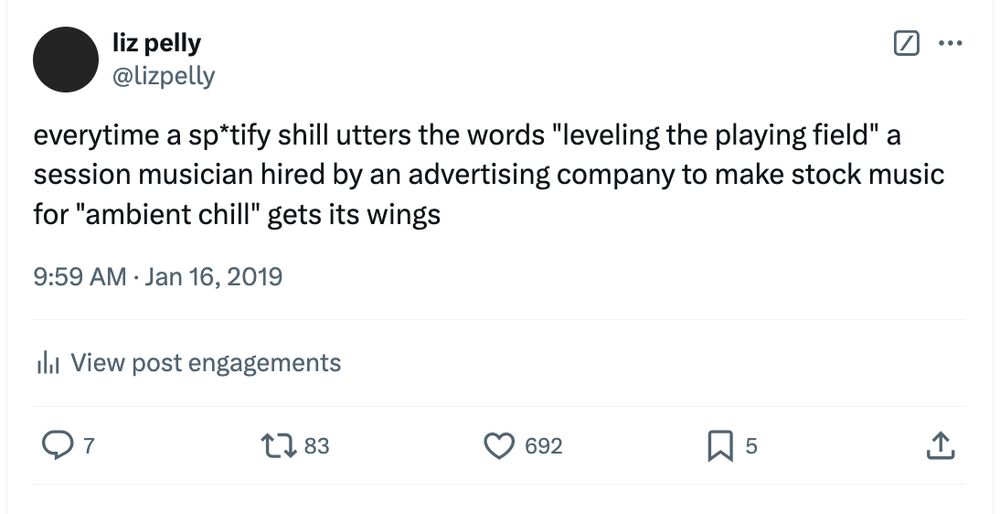 a tweet from 2019 that says "everytime a sp*tify shill utters the words 'leveling the playing field' a session musician hired by an advertising company to make stock music for 'ambient chill' gets its wings"