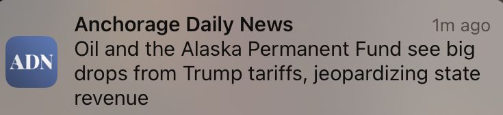 Anchorage Daily News alert “Oil and the Alaska Permanent Fund see big drops from trump tariffs, jeopardizing state revenue.