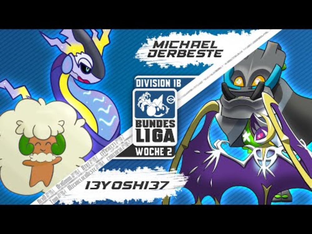 VGC Bundesliga Season 8 - Woche 2 - Division 1B - MichaelderBeste vs. 13Yoshi37